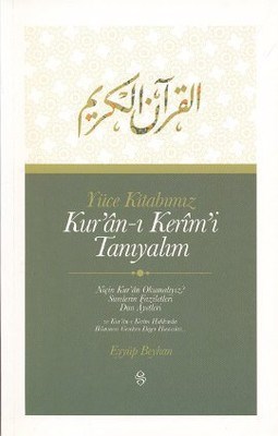 Yüce Kitabımız Kur'an-ı Kerim'i Tanıyalım