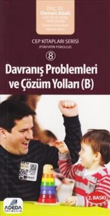 Davranış Problemleri ve Çözüm Yolları- B Davranış Problemleri ve Çözüm Yolları- B