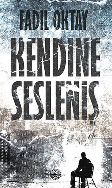 Kendine Sesleniş Kendine Sesleniş