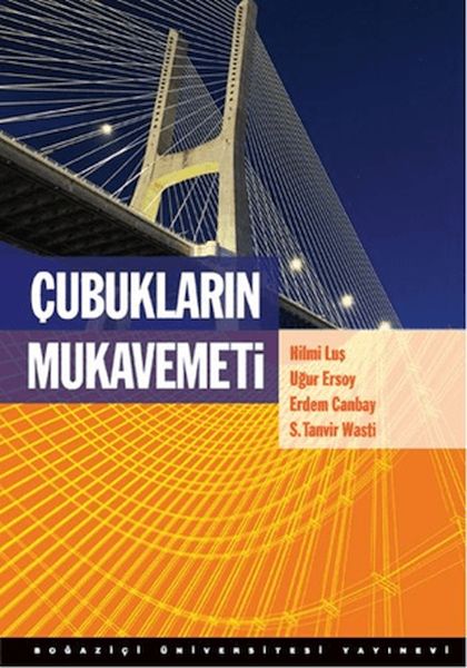 Çubukların Mukavemeti Çubukların Mukavemeti
