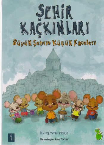 Şehir Kaçkınları 1 - Büyük Şehrin Küçük Fareleri Şehir Kaçkınları 1 - Büyük Şehrin Küçük Fareleri