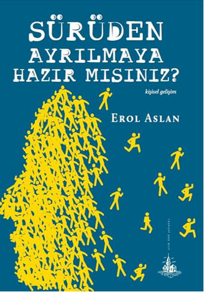 Sürüden Ayrılmaya Hazır mısınız? Sürüden Ayrılmaya Hazır mısınız?