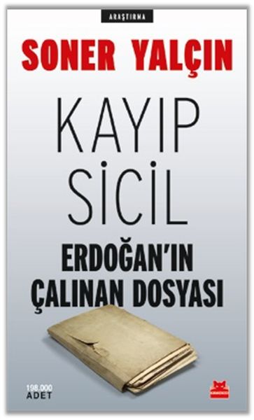 Kayıp Sicil Erdoğan'ın Çalınan Dosyası Kayıp Sicil Erdoğan'ın Çalınan Dosyası