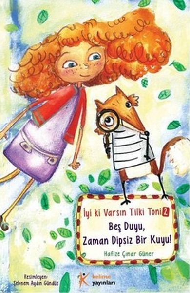 İyi ki Varsın Tilki Toni 2 - Beş Duyu, Zaman Dipsiz Bir Kuyu! İyi ki Varsın Tilki Toni 2 - Beş Duyu, Zaman Dipsiz Bir Kuyu!