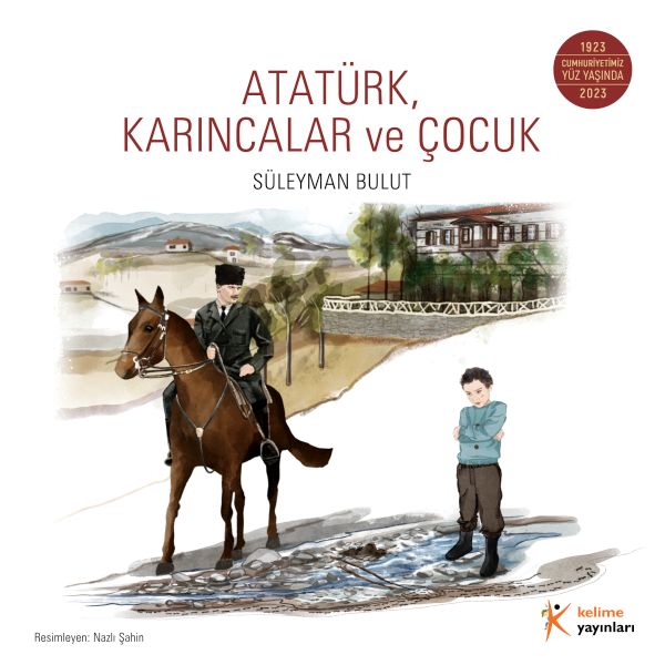 Atatürk, Karıncalar ve Çocuk Atatürk, Karıncalar ve Çocuk