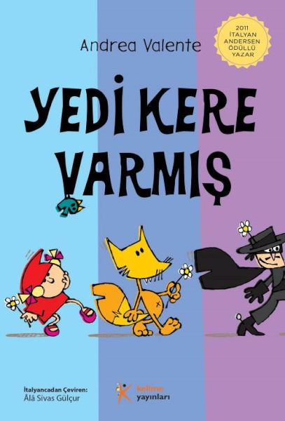 Yedi Kere Varmış Yedi Kere Varmış