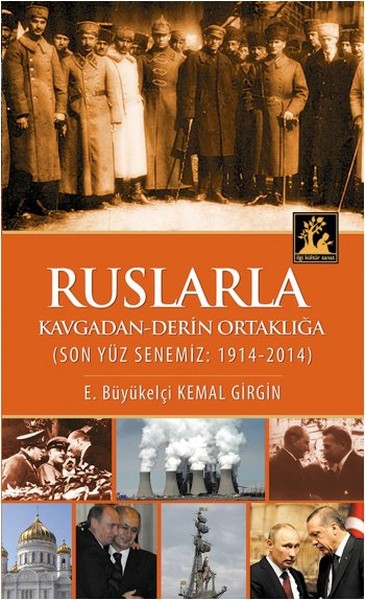 Ruslarla Kavgadan Derin Ortaklığa Ruslarla Kavgadan Derin Ortaklığa