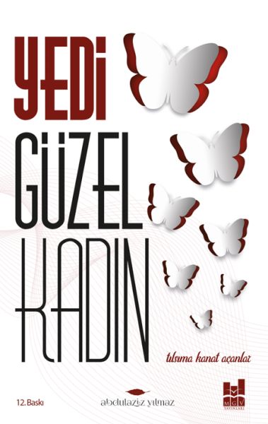 Yedi Güzel Kadın; Tılsıma Kanat Açanlar Yedi Güzel Kadın; Tılsıma Kanat Açanlar