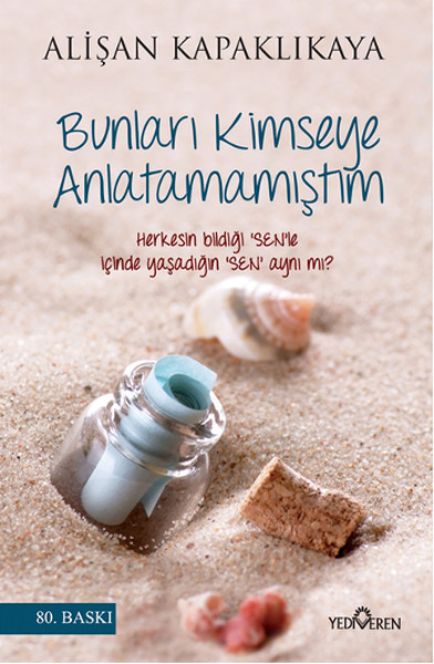 Bunları Kimseye Anlatamamıştım Bunları Kimseye Anlatamamıştım