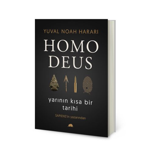 Homo Deus - Yarının Kısa Bir Tarihi Homo Deus - Yarının Kısa Bir Tarihi