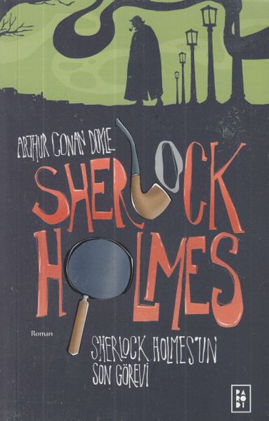 Sherlock Holmes’un Son Görevi - Sherlock Holmes 4 Sherlock Holmes’un Son Görevi - Sherlock Holmes 4