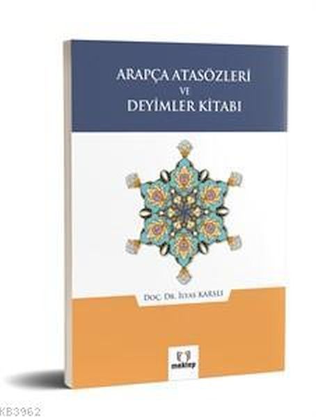Arapça Atasözleri ve Deyimler Kitabı Arapça Atasözleri ve Deyimler Kitabı