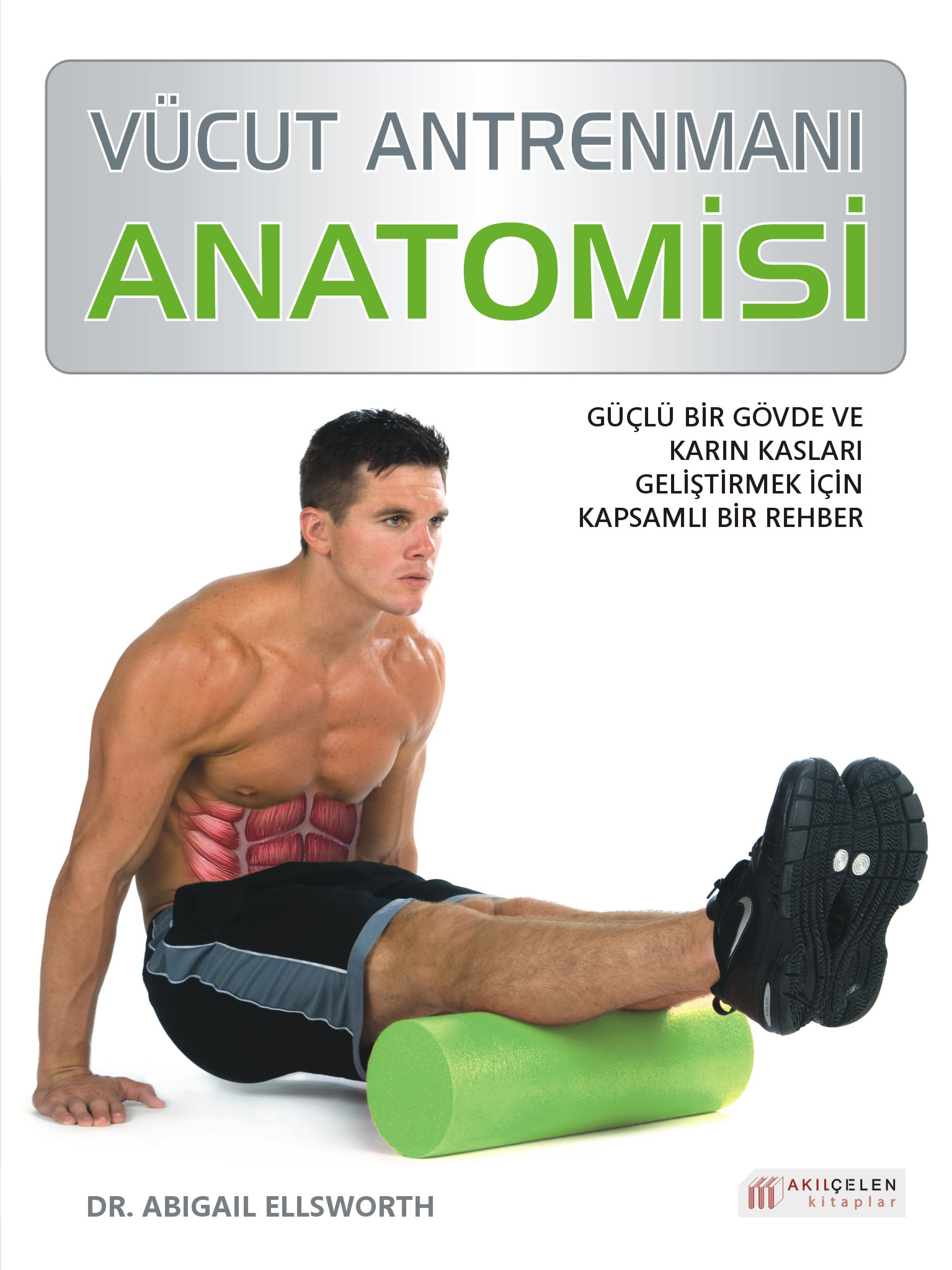 Vücut Antrenmanı Anatomisi Vücut Antrenmanı Anatomisi