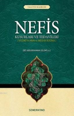 Nefis Kusurları ve Tedavileri Nefis Kusurları ve Tedavileri