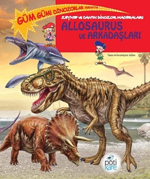 Zeynep ve Can’ın Dinozor Maceraları - Allosaurus ve Arkadaşları Zeynep ve Can’ın Dinozor Maceraları - Allosaurus ve Arkadaşları