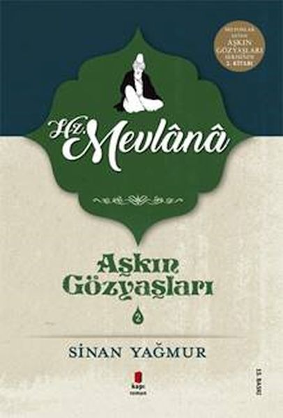 Aşkın Gözyaşları 2 - Mevlana Aşkın Gözyaşları 2 - Mevlana