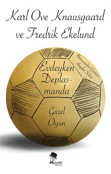 Evdeyken Deplasmanda Güzel Oyun