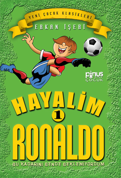 Hayalim Ronaldo 1 - Bu Kadarını Bende Beklemiyorum Hayalim Ronaldo 1 - Bu Kadarını Bende Beklemiyorum