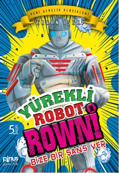 Yürekli Robot Rowni 1 - Bize Bir Şans Ver Yürekli Robot Rowni 1 - Bize Bir Şans Ver