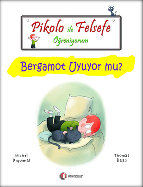 Pikolo ile Felsefe Öğreniyorum - Bergamot Uyuyor Mu? Pikolo ile Felsefe Öğreniyorum - Bergamot Uyuyor Mu?