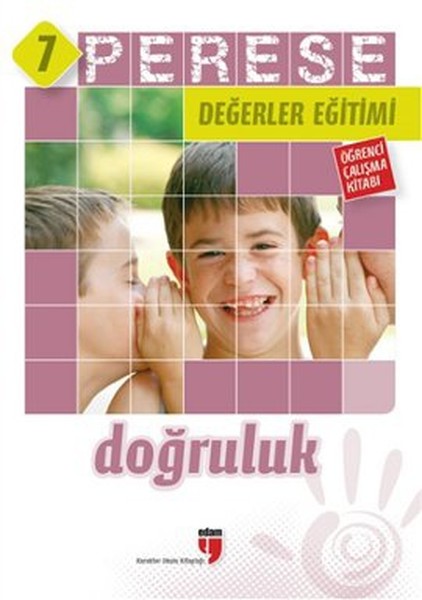 Perese Değerler Eğitimi Öğrenci Çalışma Kitabı - Doğruluk - 7 Perese Değerler Eğitimi Öğrenci Çalışma Kitabı - Doğruluk - 7