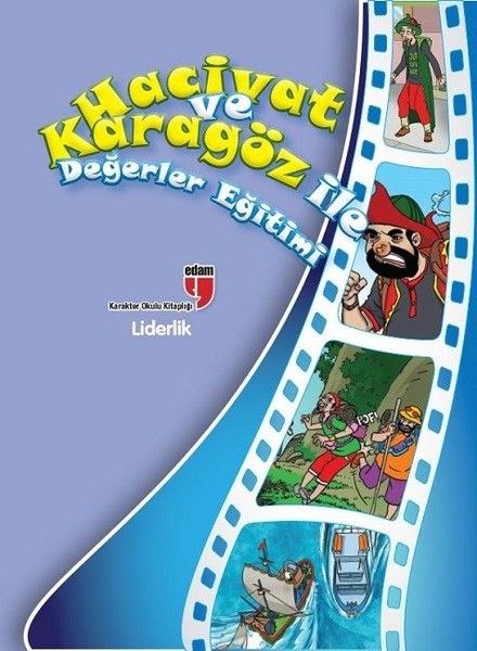 Liderlik / Hacivat ve Karagöz ile Değerler Eğitimi Liderlik / Hacivat ve Karagöz ile Değerler Eğitimi
