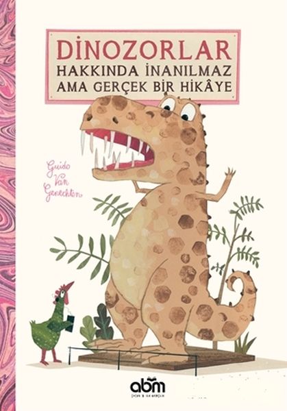 Dinozorlar Hakkında İnanılmaz Ama Gerçek Bir Hikaye Dinozorlar Hakkında İnanılmaz Ama Gerçek Bir Hikaye