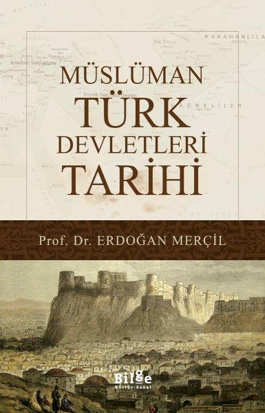 Müslüman Türk Devletleri Tarihi Müslüman Türk Devletleri Tarihi