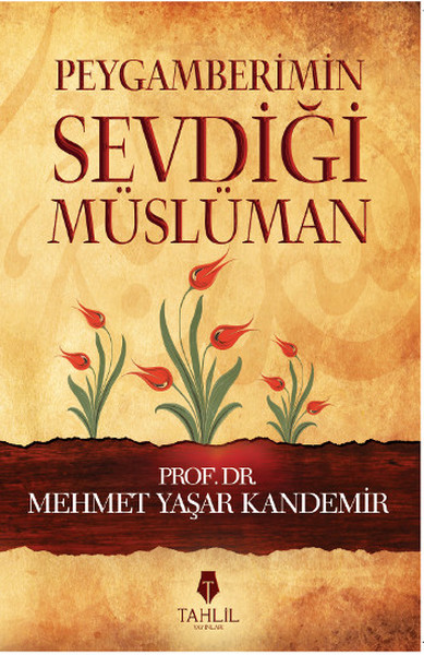 Peygamberimin Sevdiği Müslüman Peygamberimin Sevdiği Müslüman