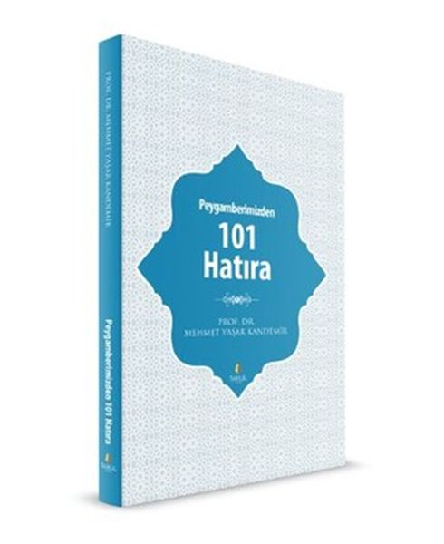 Peygamberimizden 101 Hatıra Peygamberimizden 101 Hatıra