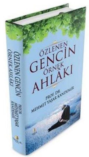 Özlenen Gencin Örnek Ahlakı Özlenen Gencin Örnek Ahlakı