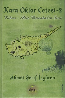 Kara Oklar Çetesi 2 - Kıbrıs - Aziz Barnabas'ın Sırrı (Ciltli) Kara Oklar Çetesi 2 - Kıbrıs - Aziz Barnabas'ın Sırrı (Ciltli)