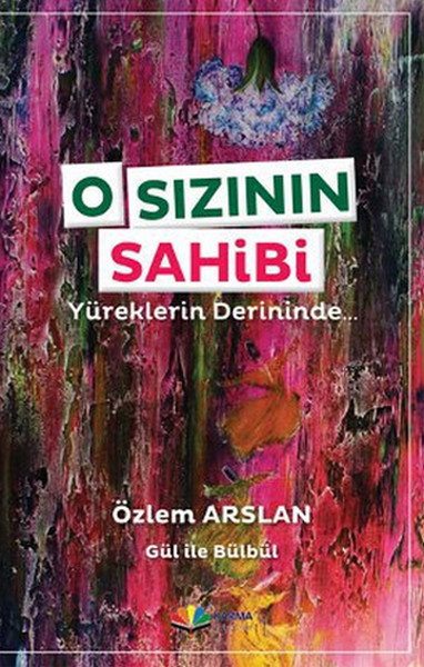 O Sızının Sahibi Yüreklerin Derininde O Sızının Sahibi Yüreklerin Derininde