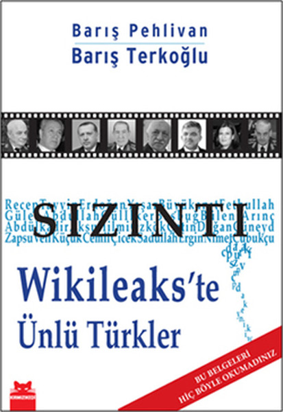 Sızıntı Wikileakste Ünlü Türkler Sızıntı Wikileakste Ünlü Türkler