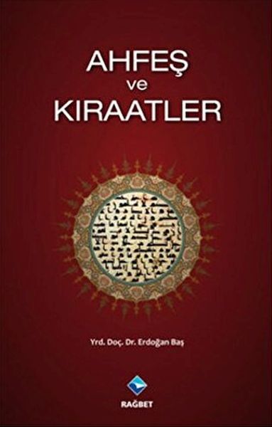 Ahfeş ve Kıraatler Ahfeş ve Kıraatler