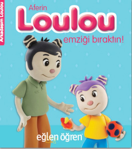 Arkadaşım Loulou 1 - Aferin Loulou Emziği Bıraktın Arkadaşım Loulou 1 - Aferin Loulou Emziği Bıraktın