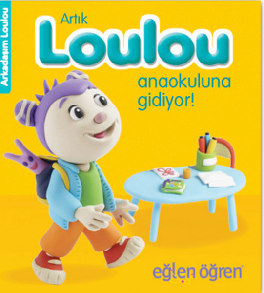 Arkadaşım Loulou 4 - Artık Loulou Anaokuluna Gidiyor Arkadaşım Loulou 4 - Artık Loulou Anaokuluna Gidiyor