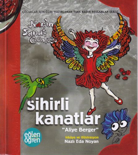 Narın Sanat Günlüğü 5 -Sihirli Kanatlar (Aliye Berger) Narın Sanat Günlüğü 5 -Sihirli Kanatlar (Aliye Berger)