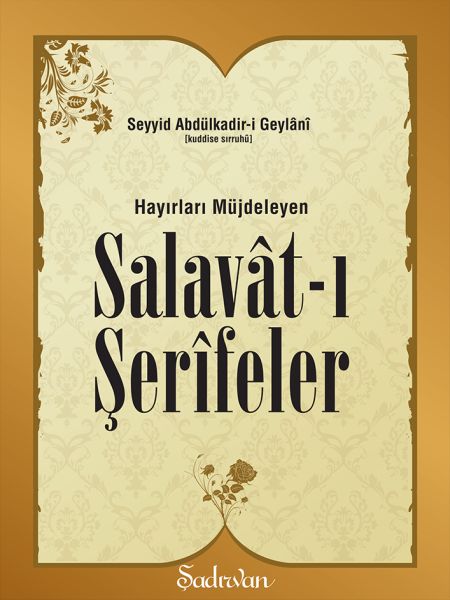Hayırları Müjdeleyen Salavatı Şerifeler Hayırları Müjdeleyen Salavatı Şerifeler