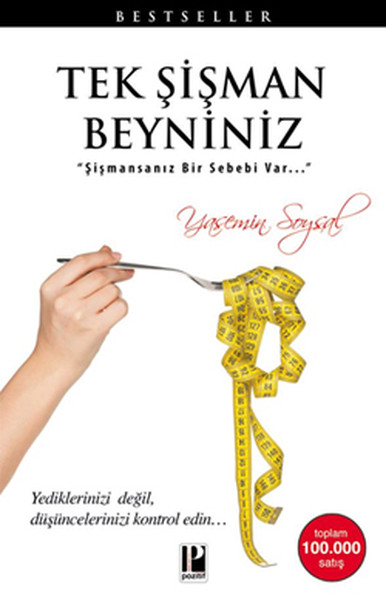 Tek Şişman Beyniniz Şişmansanız Bir Sebebi Var Tek Şişman Beyniniz Şişmansanız Bir Sebebi Var