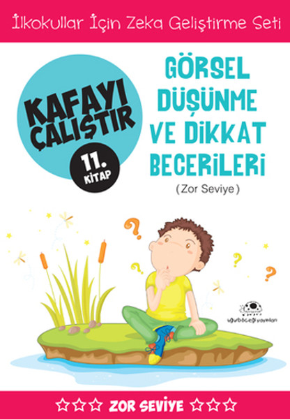 Kafayı Çalıştır 11 (Görsel Düşünme Becerileri) Kafayı Çalıştır 11 (Görsel Düşünme Becerileri)