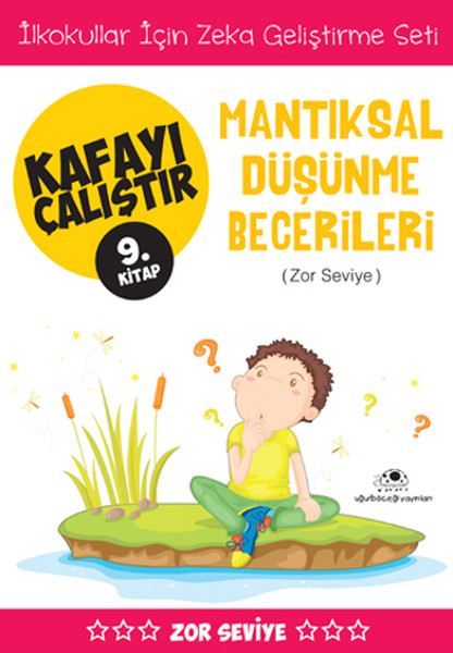 Kafayı Çalıştır 9 (Mantıksal Düşünme Becerileri) Kafayı Çalıştır 9 (Mantıksal Düşünme Becerileri)