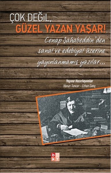 Çok Değil, Güzel Yazan Yaşar! Çok Değil, Güzel Yazan Yaşar!