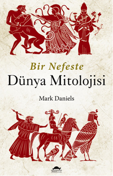 Bir Nefeste Dünya Mitolojisi Bir Nefeste Dünya Mitolojisi