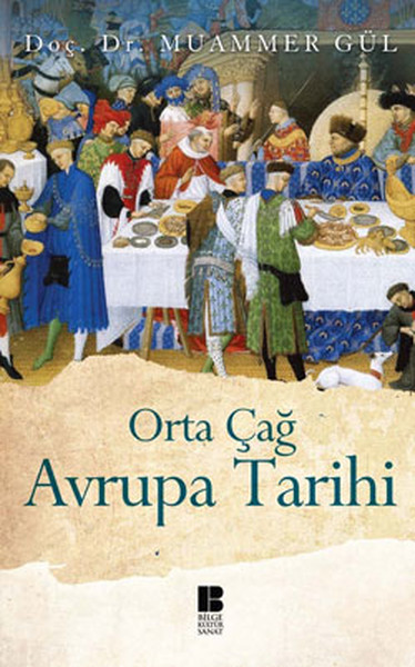 Orta Çağ Avrupa Tarihi Orta Çağ Avrupa Tarihi