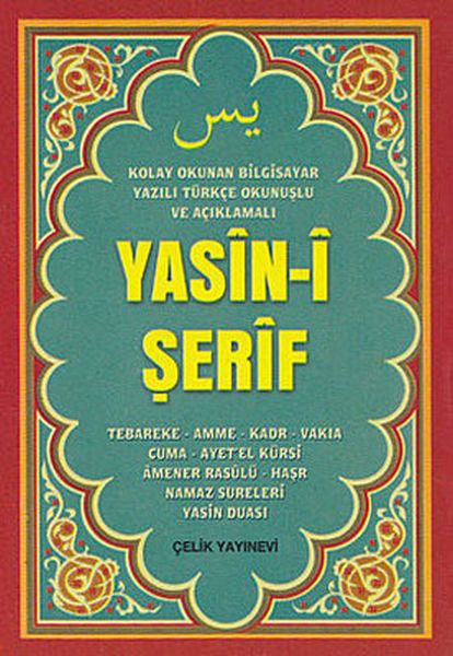 Yasin-i Şerif (Mini Boy, Bilgisayar Yazılı, Türkçe Okunuşlu ve Açıklamalı) Yasin-i Şerif (Mini Boy, Bilgisayar Yazılı, Türkçe Okunuşlu ve Açıklamalı)