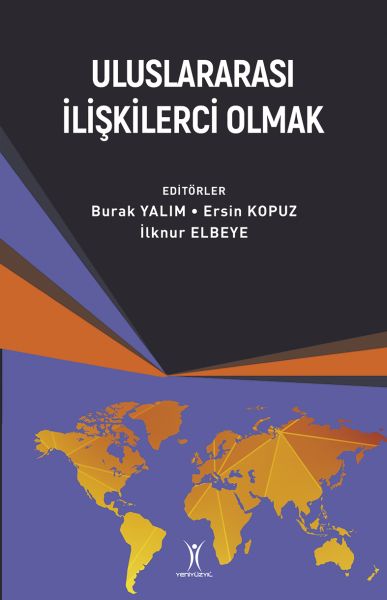 Uluslararası İlişkilerci Olmak Uluslararası İlişkilerci Olmak