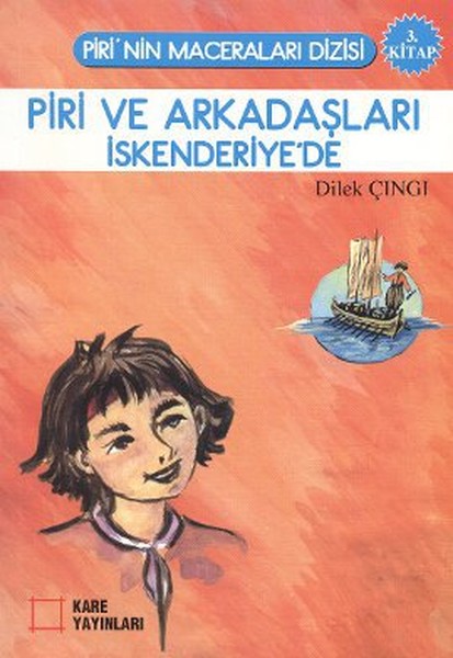 Piri ve Arkadaşları İskenderiye'de 3. Kitap Piri ve Arkadaşları İskenderiye'de 3. Kitap