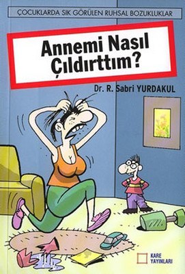 Annemi Nasıl Çıldırttım? Annemi Nasıl Çıldırttım?