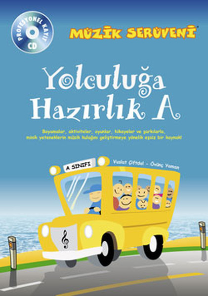 Müzik Serüveni Yolculuğa Hazırlık A Müzik Serüveni Yolculuğa Hazırlık A